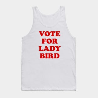 Vote for Lady Bird Tank Top